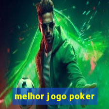 melhor jogo poker