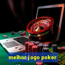 melhor jogo poker