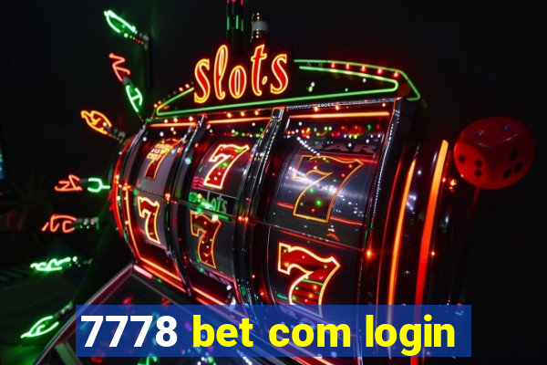 7778 bet com login