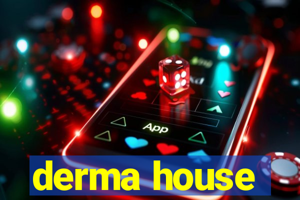 derma house