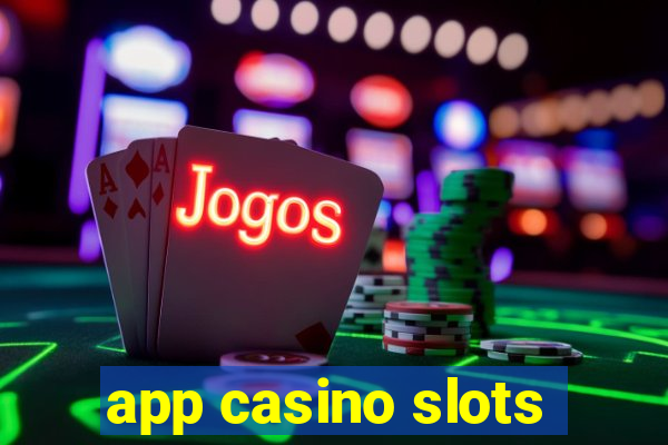 app casino slots