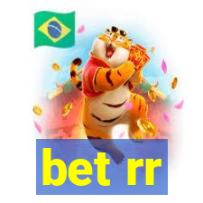 bet rr