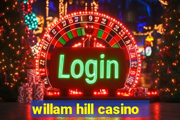 willam hill casino