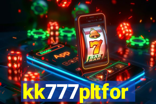 kk777pltfor