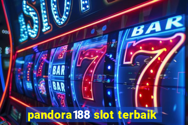 pandora188 slot terbaik