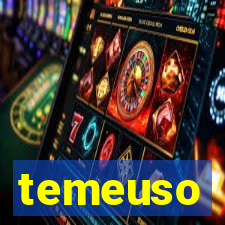 temeuso