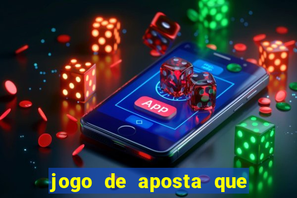 jogo de aposta que dá b?nus