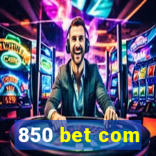 850 bet com