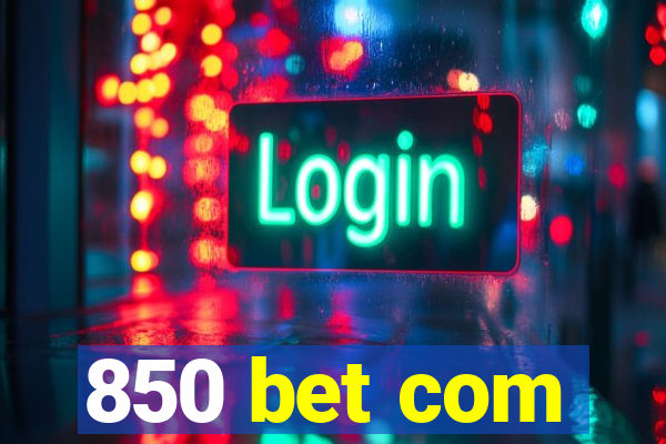 850 bet com