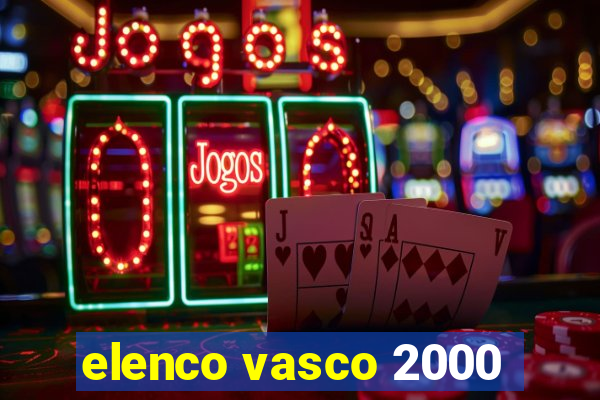 elenco vasco 2000