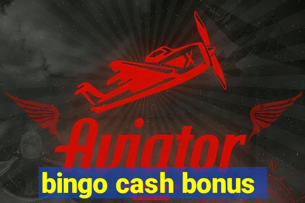 bingo cash bonus