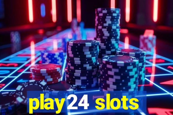 play24 slots