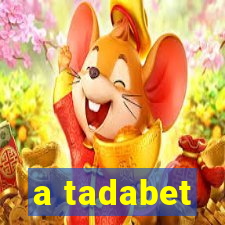 a tadabet