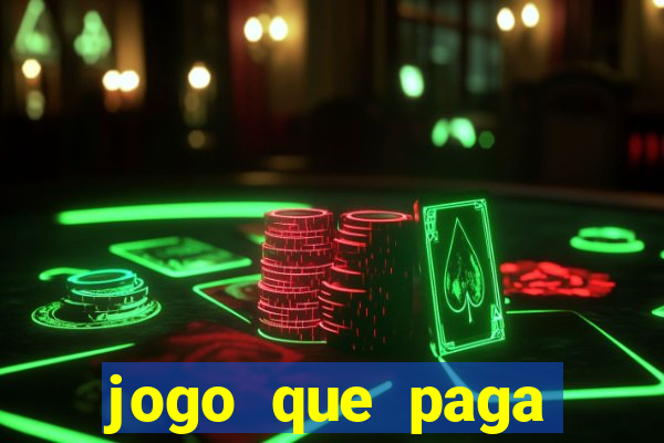 jogo que paga dinheiro de verdade 2022