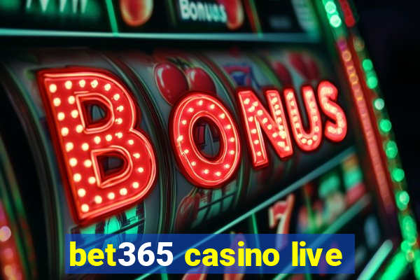 bet365 casino live