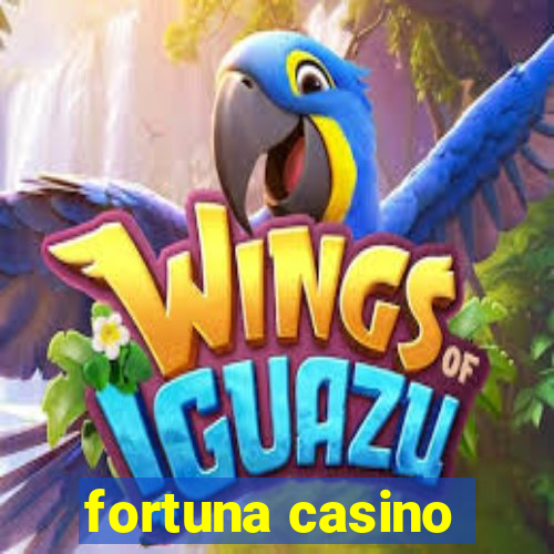 fortuna casino