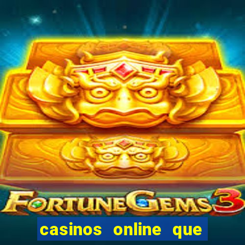 casinos online que pagan rapido