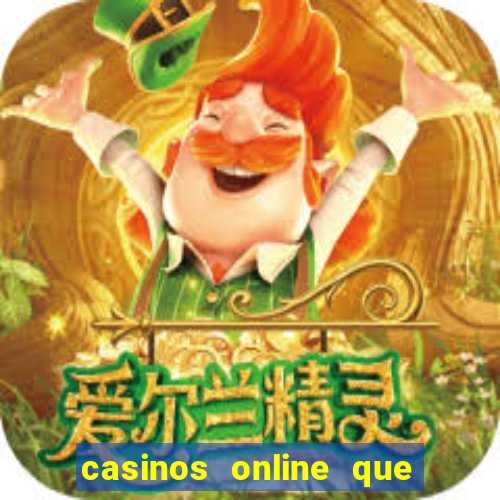 casinos online que pagan rapido