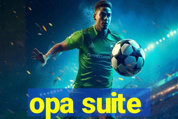 opa suite