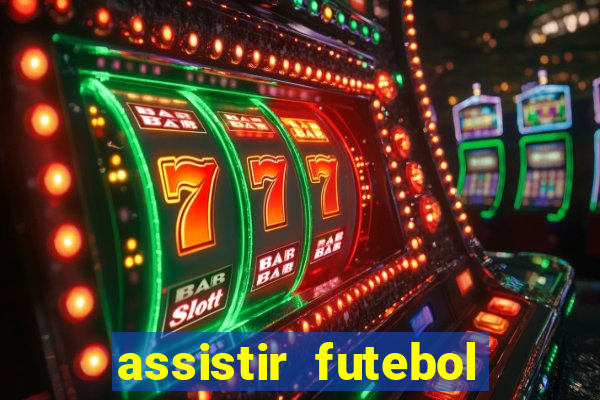 assistir futebol online multi canais