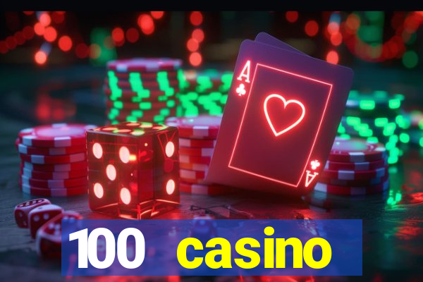 100 casino ho?geldin bonusu