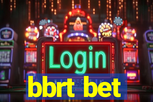 bbrt bet