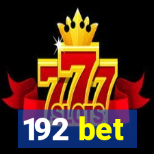 192 bet