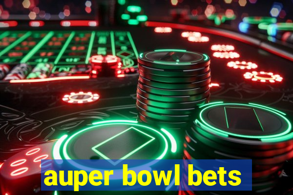 auper bowl bets