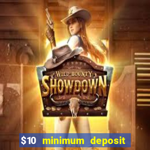 $10 minimum deposit casinos canada