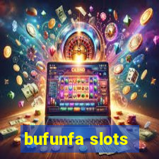 bufunfa slots