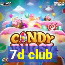 7d club