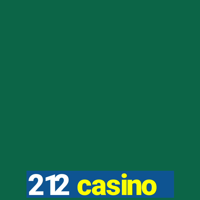 212 casino