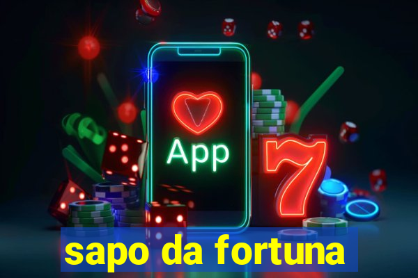 sapo da fortuna