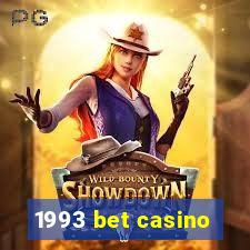 1993 bet casino