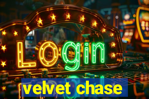 velvet chase