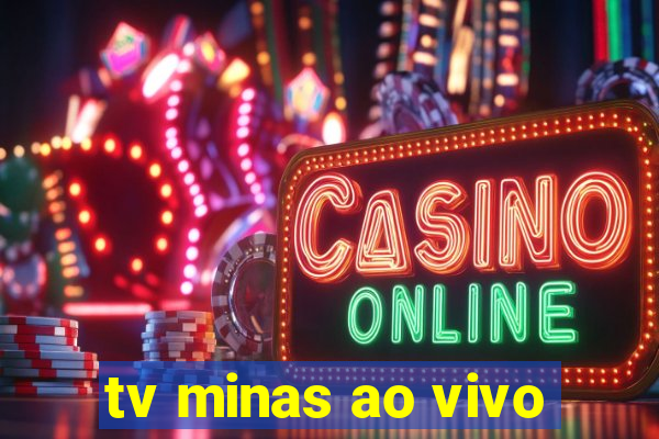 tv minas ao vivo