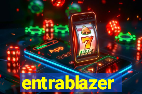 entrablazer