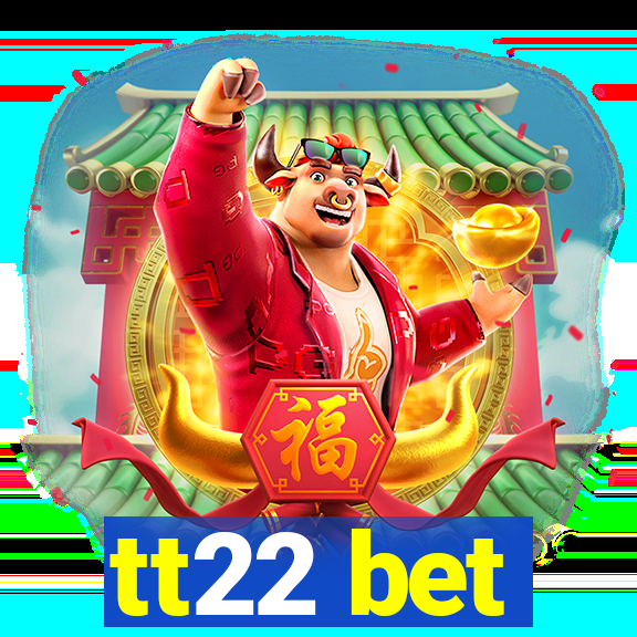 tt22 bet