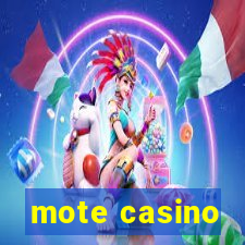 mote casino