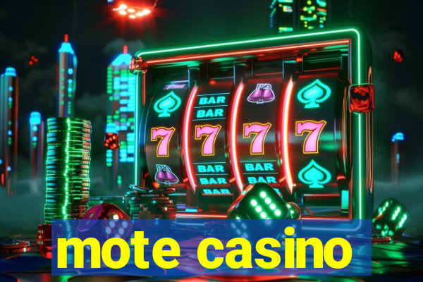 mote casino