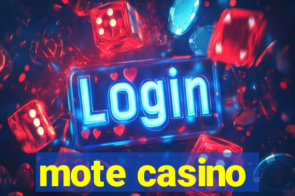 mote casino