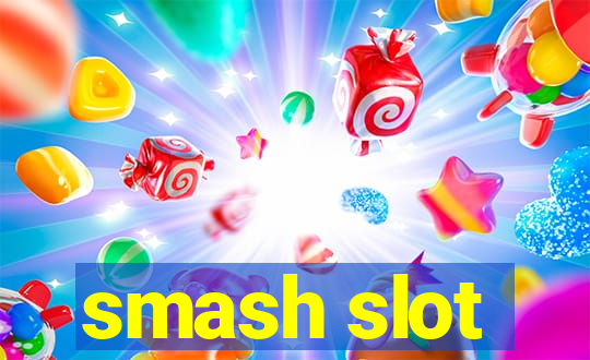 smash slot