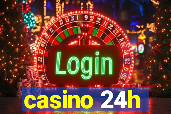 casino 24h