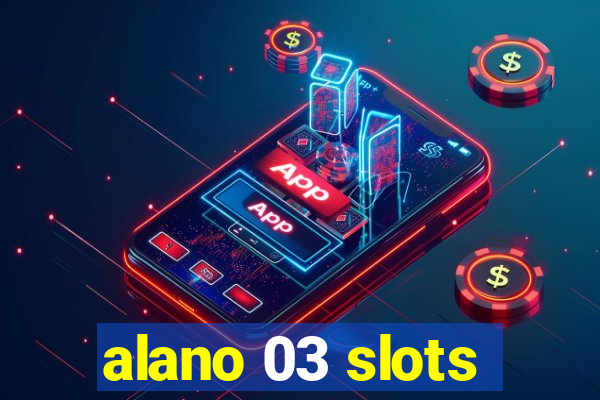 alano 03 slots