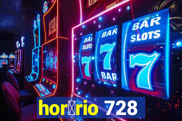 hor谩rio 728