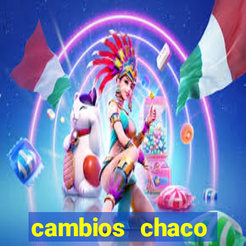 cambios chaco d贸lar guaran铆