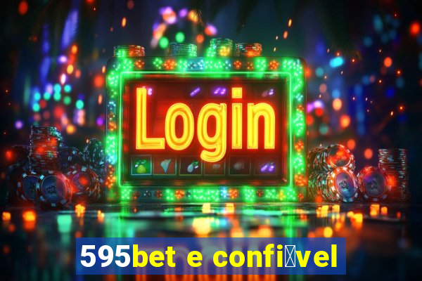 595bet e confi谩vel