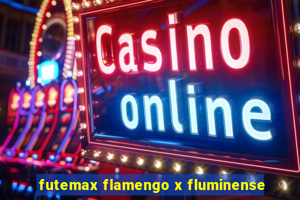 futemax flamengo x fluminense