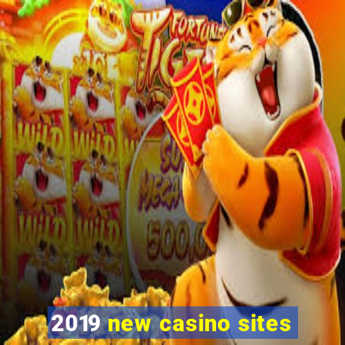 2019 new casino sites