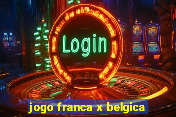 jogo franca x belgica